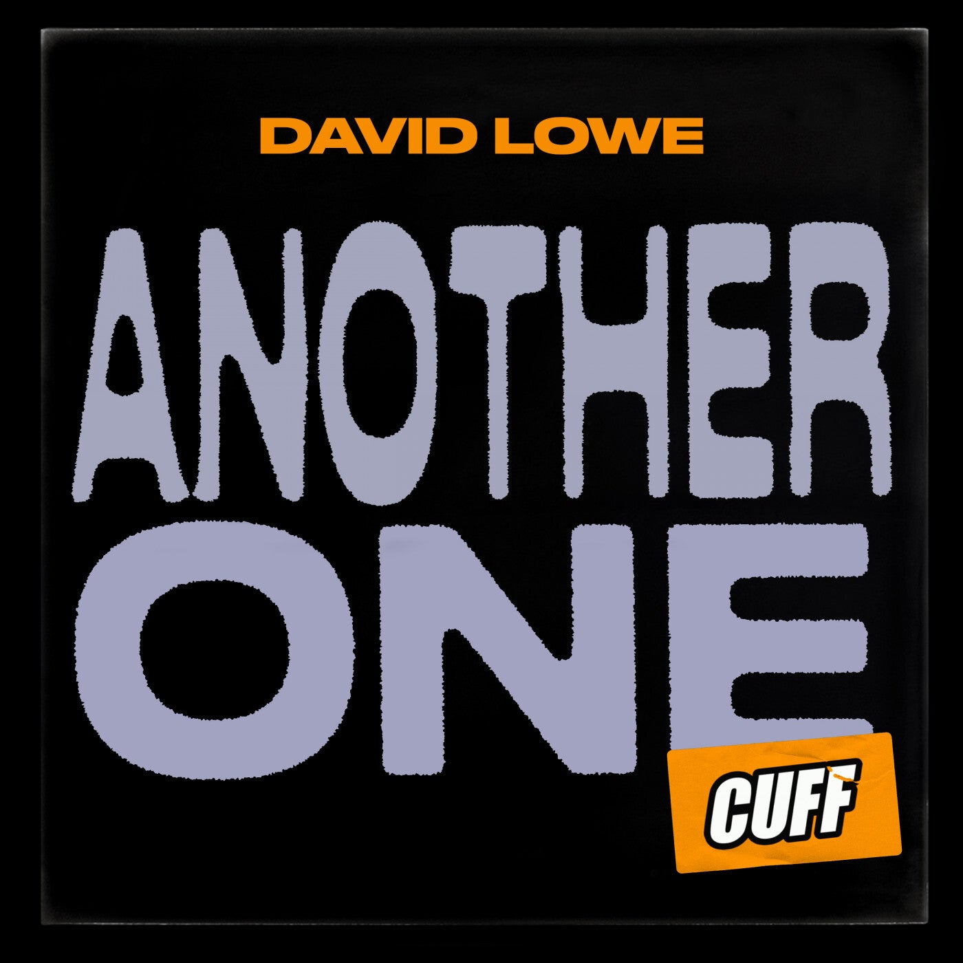 David Lowe – Another One [CUFF141]